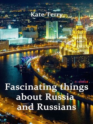cover image of Fascinating things about Russia and Russians
